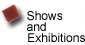 Shows and Exhibitions